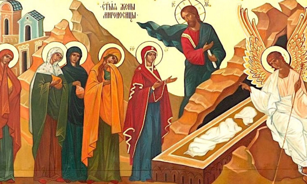 NEDELJA MIRONOSICA Danas se posebno poštuju žene vere, ljubavi i odanosti