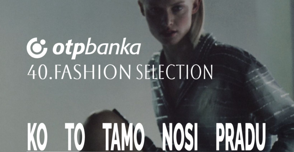 JUBILARNI 40. OTP BANKA - FASHION SELECTION