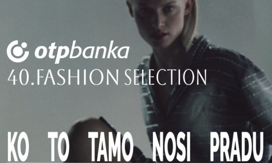 JUBILARNI 40. OTP BANKA - FASHION SELECTION
