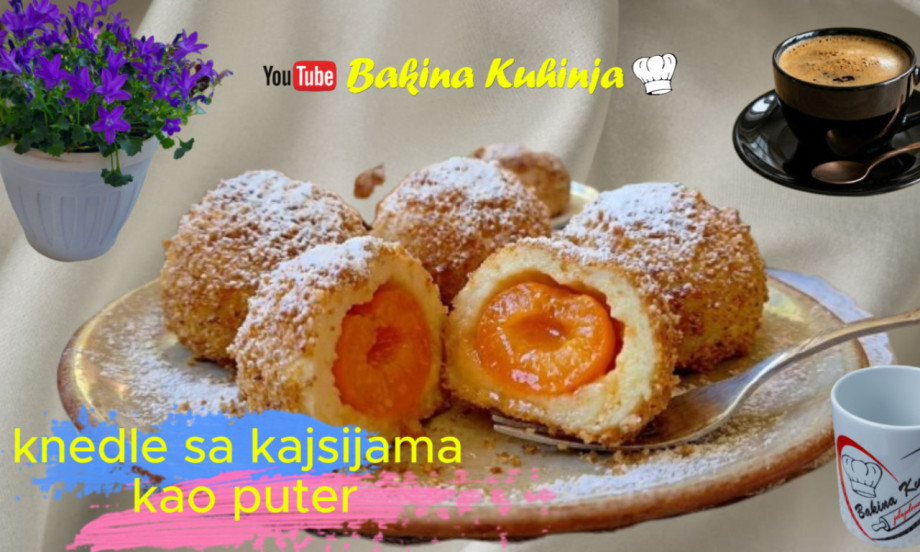 OVO JE SAN SNOVA Posne knedle sa kajsijama mekane kao puter